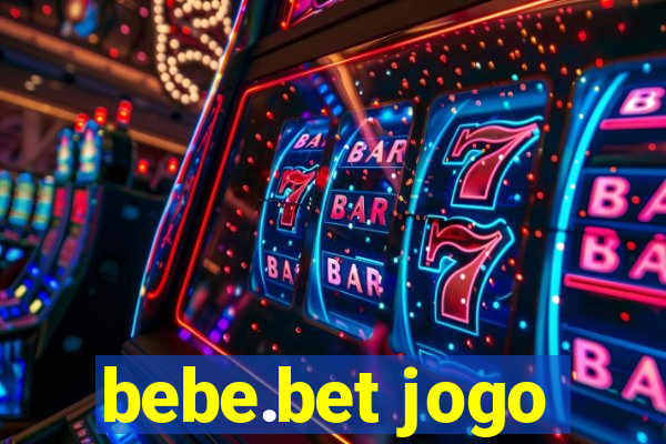 bebe.bet jogo